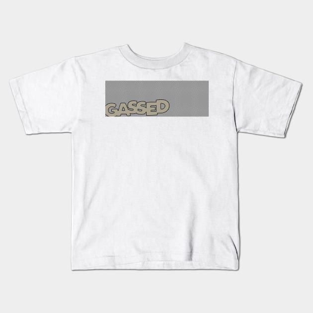 gassed Kids T-Shirt by bworkdesign